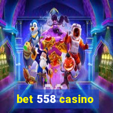 bet 558 casino